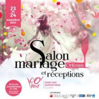 Salon Mariage & Receptions Orleans Orléans 2026